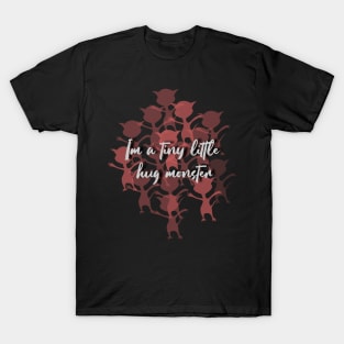 Tiny little hug monster T-Shirt